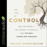 The Cost of Control, Sharon Hodde Miller