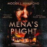 Menas Plight, Moody L. Hammond