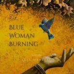 Blue Woman Burning, Lale Davidson