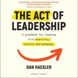 The Act of Leadership, Dan Haesler