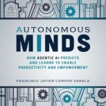 Autonomous Minds, Francisco Javier Campos Zabala
