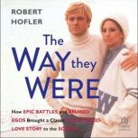 The Way They Were, Robert Hofler