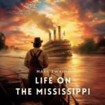 Life on the Mississippi, Mark Twain