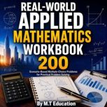 RealWorld Applied Mathematics Workbo..., M.T Education
