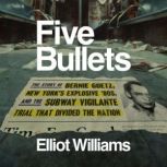 Five Bullets, Elliot Williams