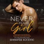 Never Your Girl, Jennifer Sucevic