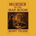 Murder in the Map Room, Benny Tolson