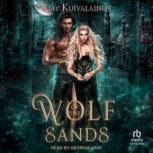 Wolf of the Sands, Amy Kuivalainen