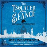 The Isolated Seance, Jeri Westerson