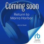 Return to Morro Harbor, Alicia Gael