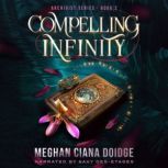 Compelling Infinity Archivist 2, Meghan Ciana Doidge