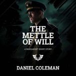 The Mettle of Will, Daniel Coleman