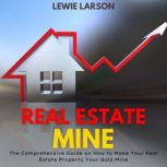 Real Estate Mine, Lewie Larson