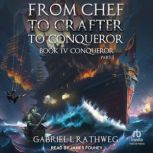 From Chef to Crafter to Conqueror, Gabriel Rathweg