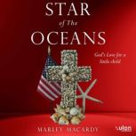 Star of The Oceans, Marley Macardy