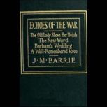 Echoes of the War, J. M. Barrie