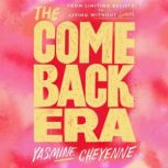 The Comeback Era, Yasmine Cheyenne