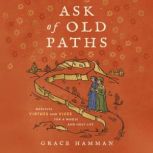 Ask of Old Paths, Grace Hamman