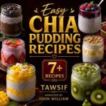 Easy Chia Pudding Recipes, Tawsif