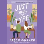 Just My Type, Falon Ballard
