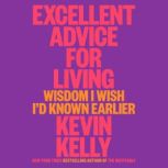 Excellent Advice for Living, Kevin Kelly