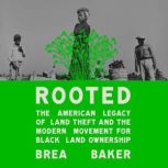 Rooted, Brea Baker