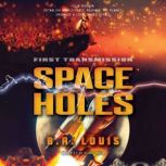 Space Holes, B. R. Louis
