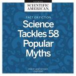 Fact or Fiction, Scientific American