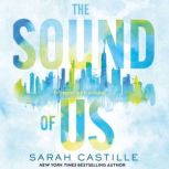 The Sound of Us, Sarah Castille