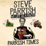 Parrish Times, Steve Parrish