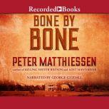 Bone by Bone, Peter Matthiessen