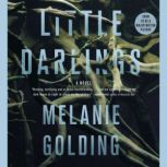 Little Darlings A Novel, Melanie Golding