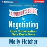 Winners Guide to Negotiating, A, Molly Fletcher