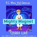 Mighty Magnet, Sierra Luke