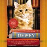 Dewey The Small-Town Library Cat Who Touched the World, Vicki Myron