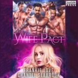 The Wife Pact: Emerson Six Men of Alaska, Book 5, Frankie Love