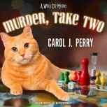 Murder, Take Two, Carol J. Perry