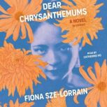 Dear Chrysanthemums, Fiona SzeLorrain