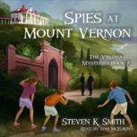 Spies at Mount Vernon, Steven K. Smith