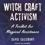 Witchcraft Activism, David Salisbury