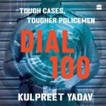 Dial 100, Kulpreet Yadav