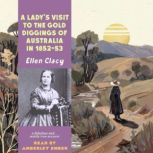 A Ladys Visit to the Gold Diggings o..., Ellen Clacy