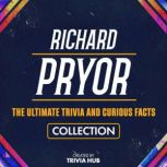 Richard Pryor  The Ultimate Trivia A..., Trivia Hub