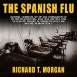 The Spanish Flu, Richard T. Morgan
