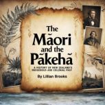 The Maori and the Pakeha, Lilian Brooks