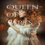 Queen of Tarts, L. J. Greatrex