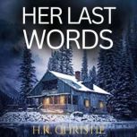Her Last Words, H.K. Christie
