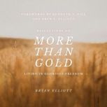 More Than Gold, Bryan Elliott