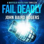 Fail Deadly, John Baird Rogers