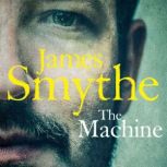 The Machine, James Smythe